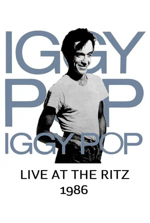 Постер: Iggy Pop: Live at the Ritz