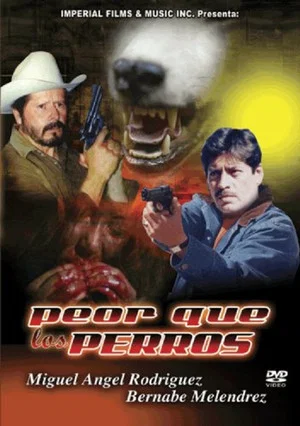 Постер: Peor Que Los Perros