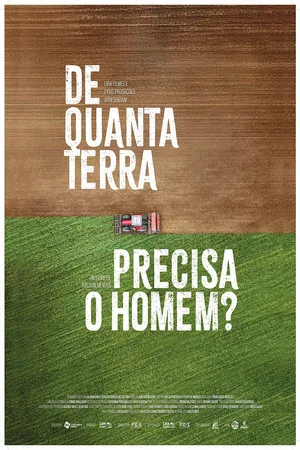 Постер: De Quanta Terra Precisa o Homem?
