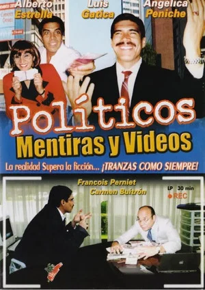 Постер: Políticos, mentiras y videos
