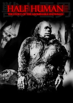 Постер: Half Human: The Story of the Abominable Snowman