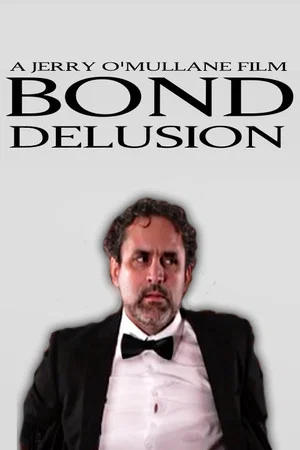 Постер: Bond Delusion