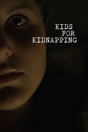 Постер: Kids for Kidnapping