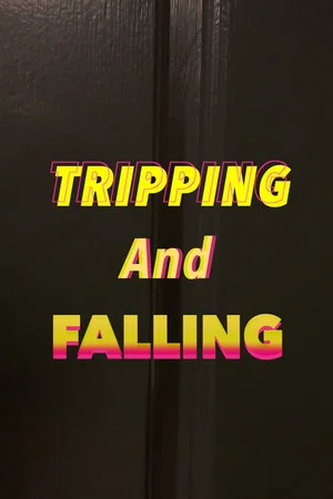 Постер: Tripping and Falling