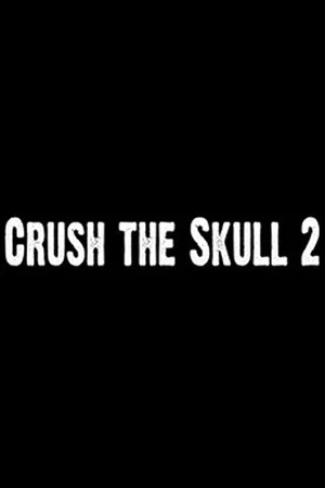 Постер: Crush the Skull 2