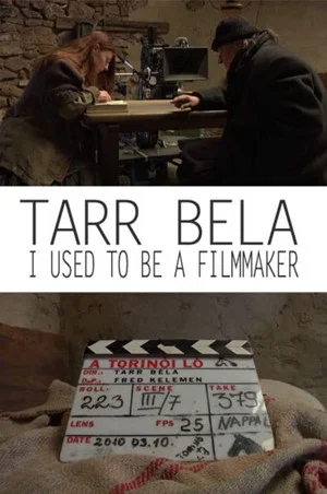 Постер: Tarr Béla: I Used to Be a Filmmaker