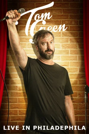 Постер: Tom Green: Live in Philadelphia