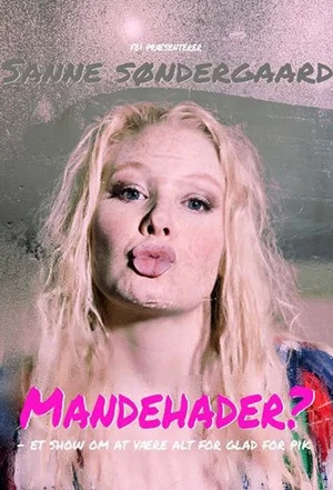 Постер: Sanne Søndergaard: Mandehader?
