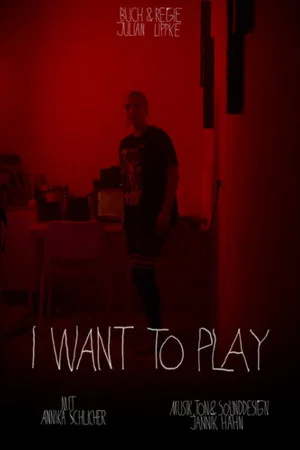 Постер: I Want to Play