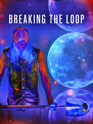 Постер: Breaking the Loop