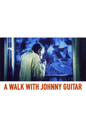 Постер: A Walk with Johnny Guitar
