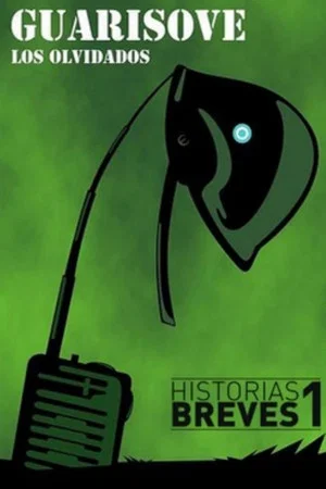 Постер: Historias Breves I: Guarisove, los olvidados