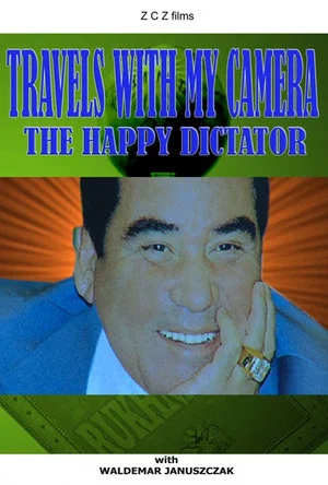 Постер: Travels with My Camera: The Happy Dictator