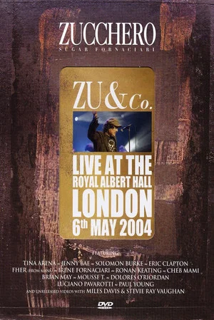 Постер: Zucchero | Zu and co.: Live at Royal Albert Hall