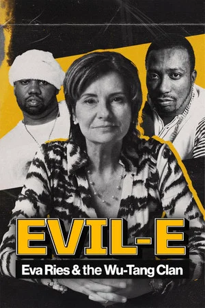 Постер: Evil-E – Eva Ries and the Wu-Tang Clan