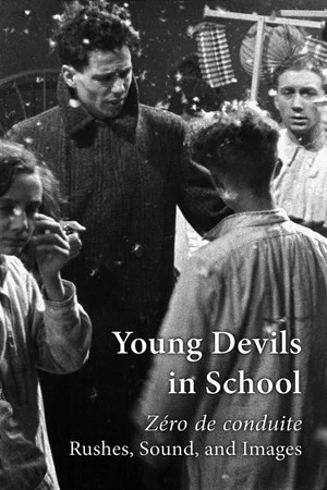 Постер: Young Devils in School: Zéro de conduite — Rushes, Sound, and Images