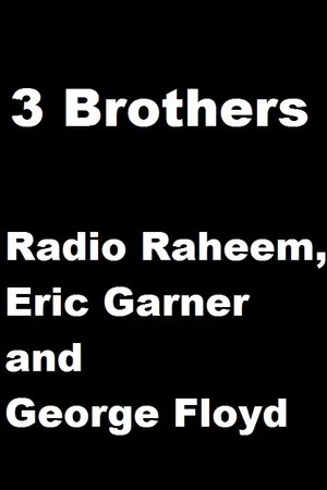 Постер: 3 Brothers: Radio Raheem, Eric Garner and George Floyd