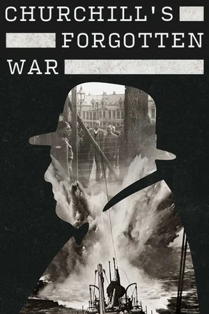 Постер: Churchill’s Forgotten War