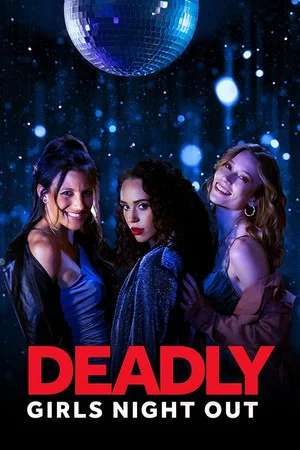 Постер: Deadly Girls Night Out