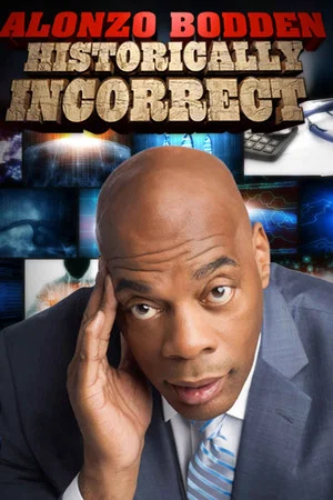 Постер: Alonzo Bodden: Historically Incorrect
