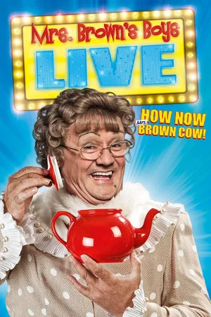 Постер: Mrs. Brown's Boys Live Tour: How Now Mrs. Brown Cow