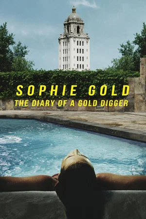 Постер: Sophie Gold, The Diary of a Gold Digger