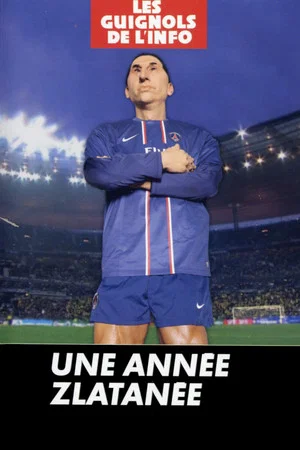Постер: L'Année des Guignols - Une année Zlatanée