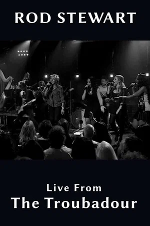 Постер: Rod Stewart - Live From The Troubadour