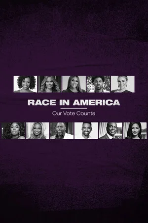 Постер: Race in America: Our Vote Counts