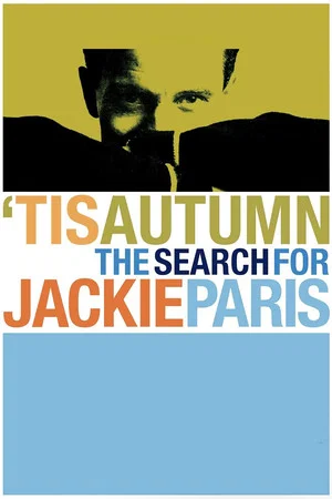 Постер: 'Tis Autumn: The Search for Jackie Paris