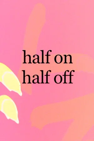 Постер: Half On, Half Off