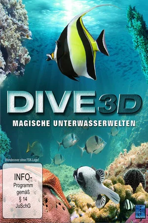 Постер: Dive 3D - Magic Underwater Worlds