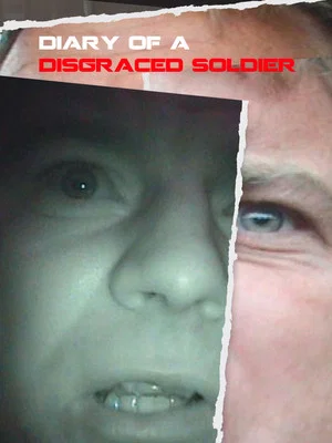 Постер: Diary Of A Disgraced Soldier