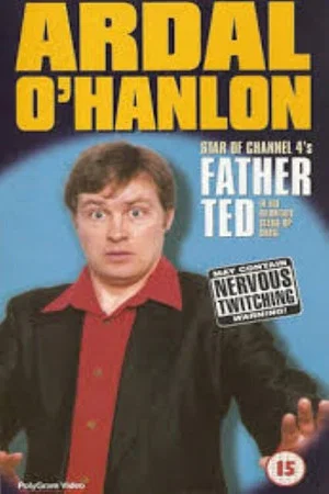 Постер: Ardal O'Hanlon - Live from Dublin's Gaiety Theatre