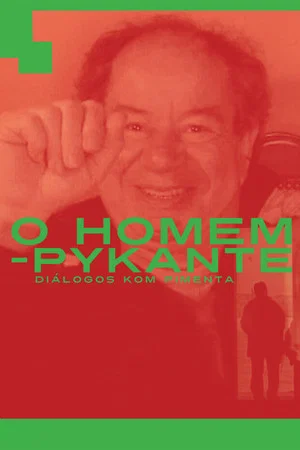 Постер: O Homem Pykante - Diálogos com Pimenta