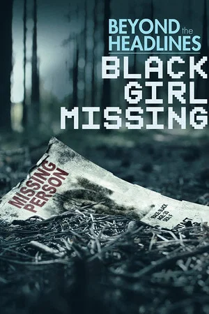Постер: Beyond the Headlines: Black Girl Missing