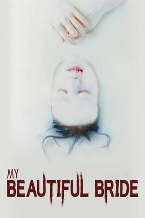 Постер: My Beautiful Bride