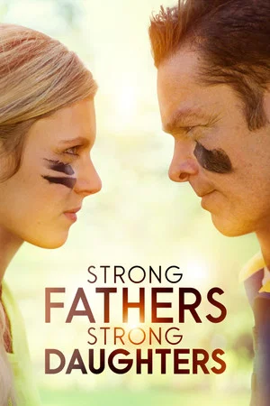 Постер: Strong Fathers, Strong Daughters