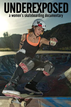Постер: Underexposed: A Women's Skateboarding Documentary
