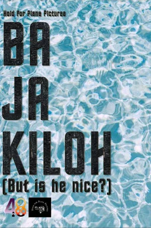 Постер: Ba Ja Kiloh (But Is He Nice?)