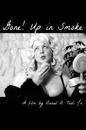Постер: Gone! Up in Smoke