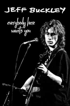 Постер: Jeff Buckley: Everybody Here Wants You