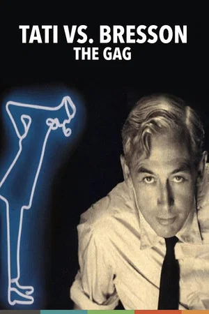 Постер: Tati vs. Bresson: The Gag