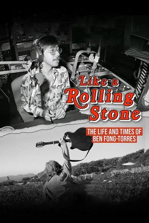 Постер: Like a Rolling Stone: The Life & Times of Ben Fong-Torres