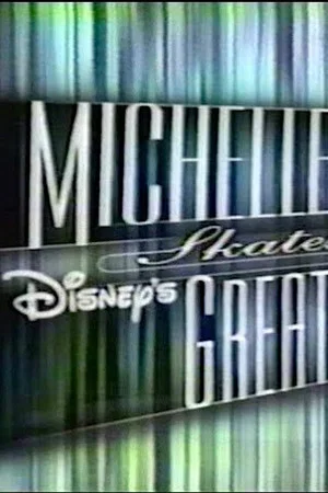 Постер: Michelle Kwan Skates to Disney's Greatest Hits