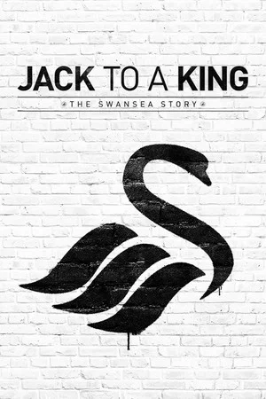 Постер: Jack to a King: The Swansea Story