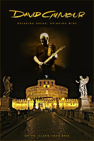 Постер: David Gilmour - Breaking Bread, Drinking Wine