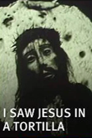 Постер: I Saw Jesus in a Tortilla