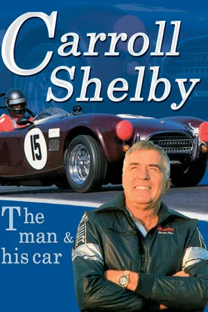 Постер: Carroll Shelby: The Man & His Cars