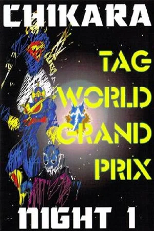 Постер: CHIKARA Tag World Grand Prix 2005 - Night 1